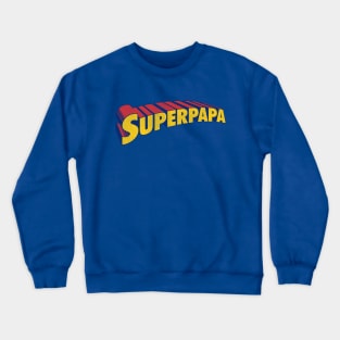 Superpapa greatest dad daddy hero Crewneck Sweatshirt